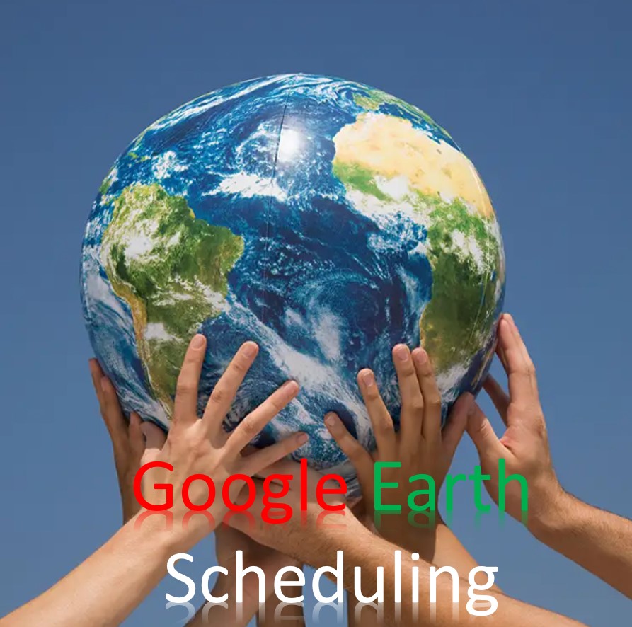 Google Earth Scheduling